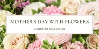 Content_BC_Elegant_Mother’sDayPlaybook_BlogHeader